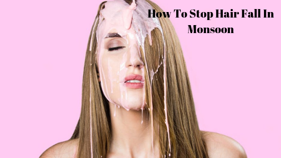 How To Stop Hair Fall In Monsoon - Aesha's Musings